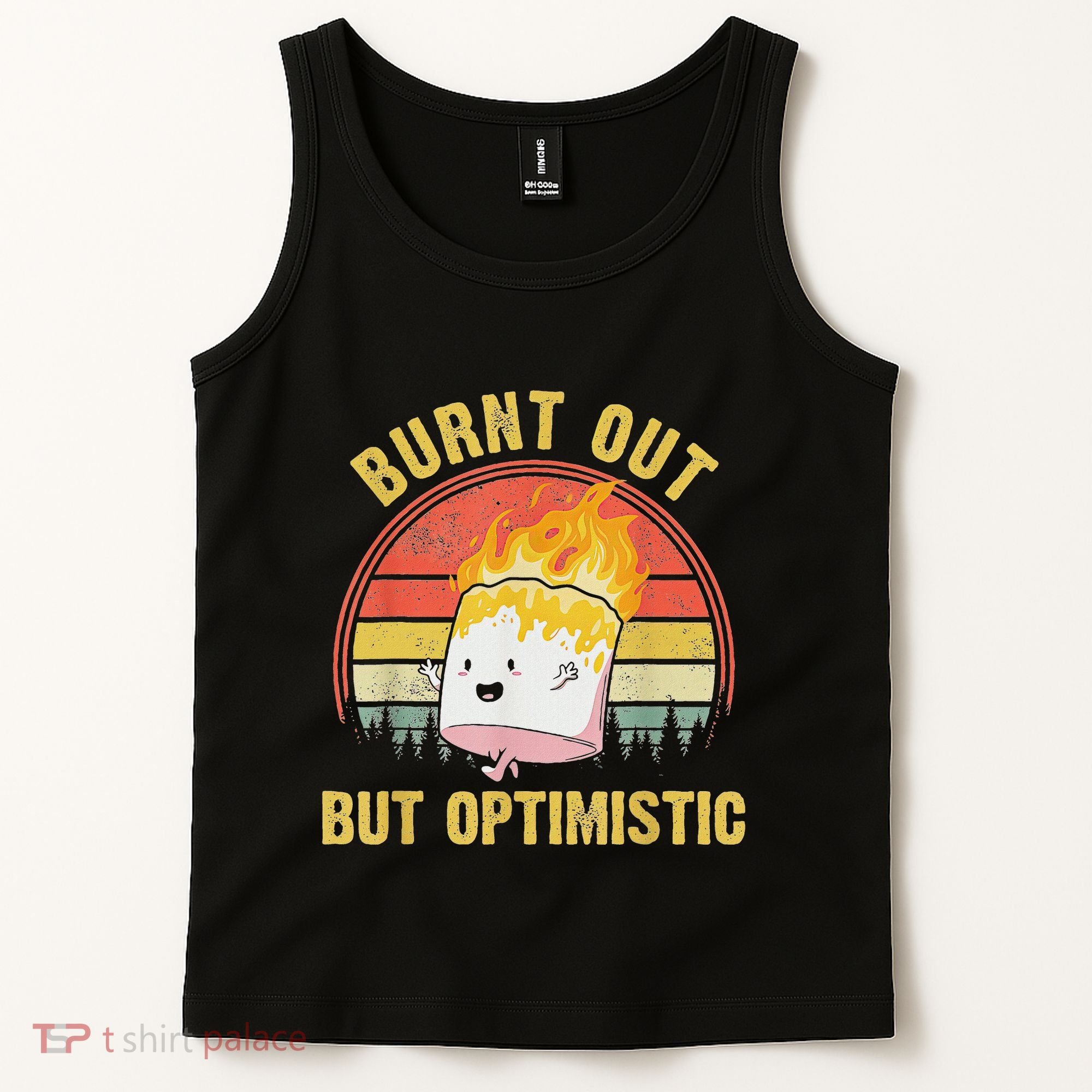 Burnt Out But Optimistic Cute Marshmallow For Camping Tank Top