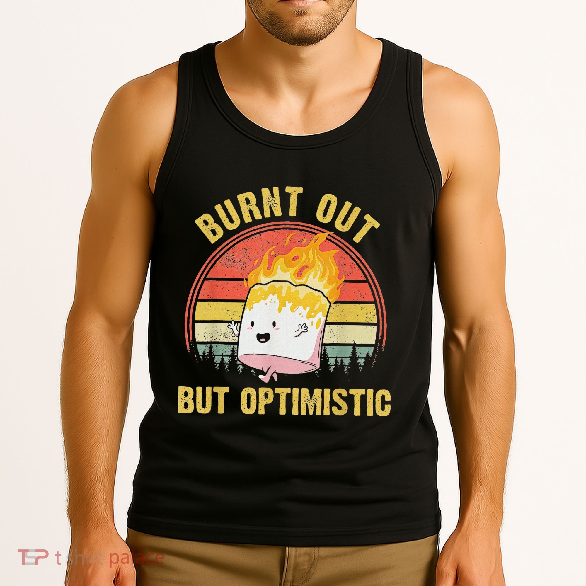 Burnt Out But Optimistic Cute Marshmallow For Camping Tank Top