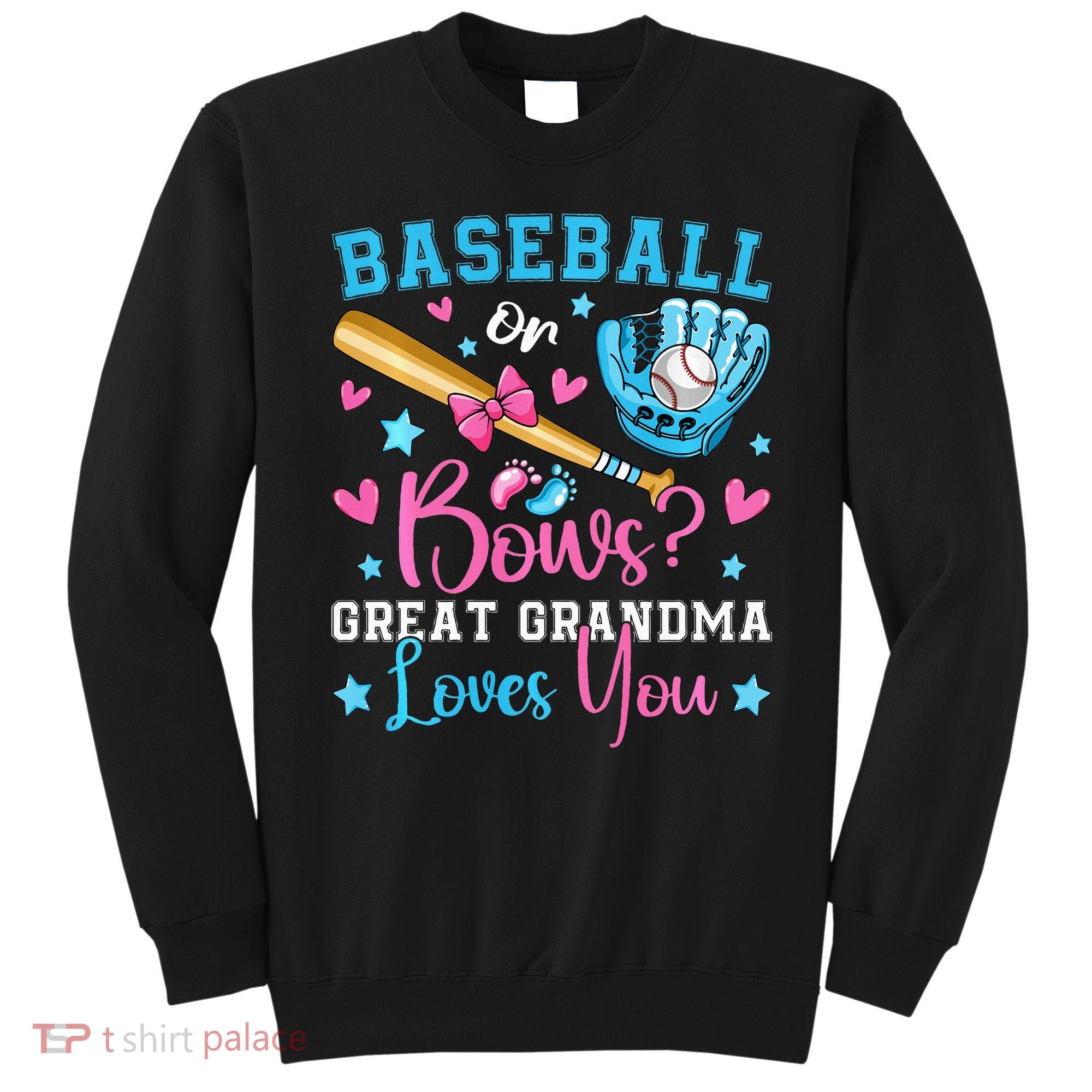 Baseball or Bows Great Grandma Loves You Cute Gender Reveal Sweatshirt