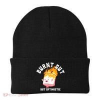 Burnt Out But Optimistics Funny Saying Humor Quote Beanie thumb 0