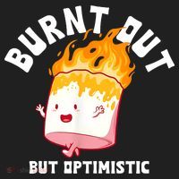 Burnt Out But Optimistics Funny Saying Humor Quote Hat thumb 2