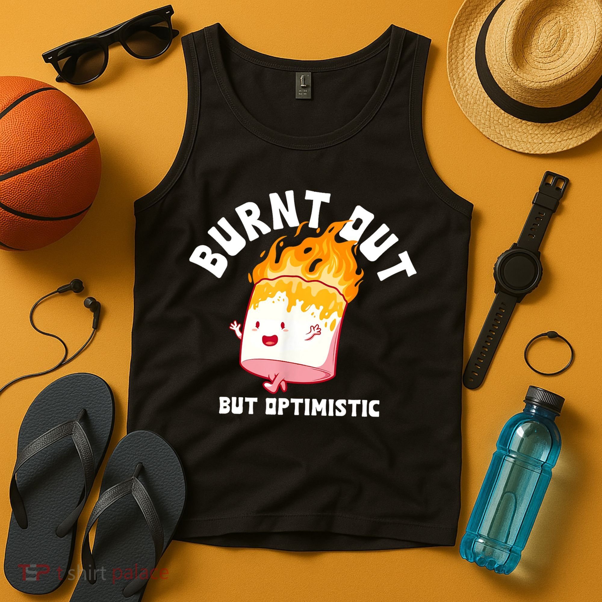 Burnt Out But Optimistics Funny Saying Humor Quote Tank Top