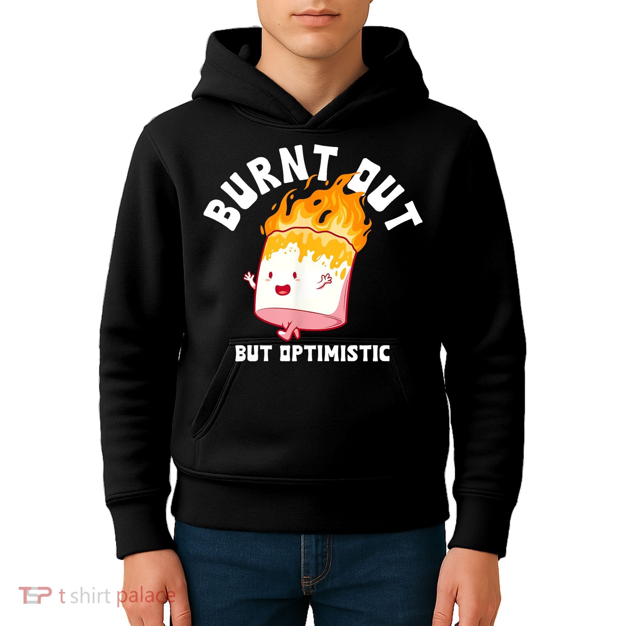 Burnt Out But Optimistics Funny Saying Humor Quote Kids Hoodie