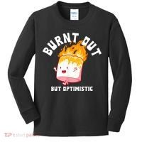 Burnt Out But Optimistics Funny Saying Humor Quote Kids Long Sleeve Shirt thumb 0
