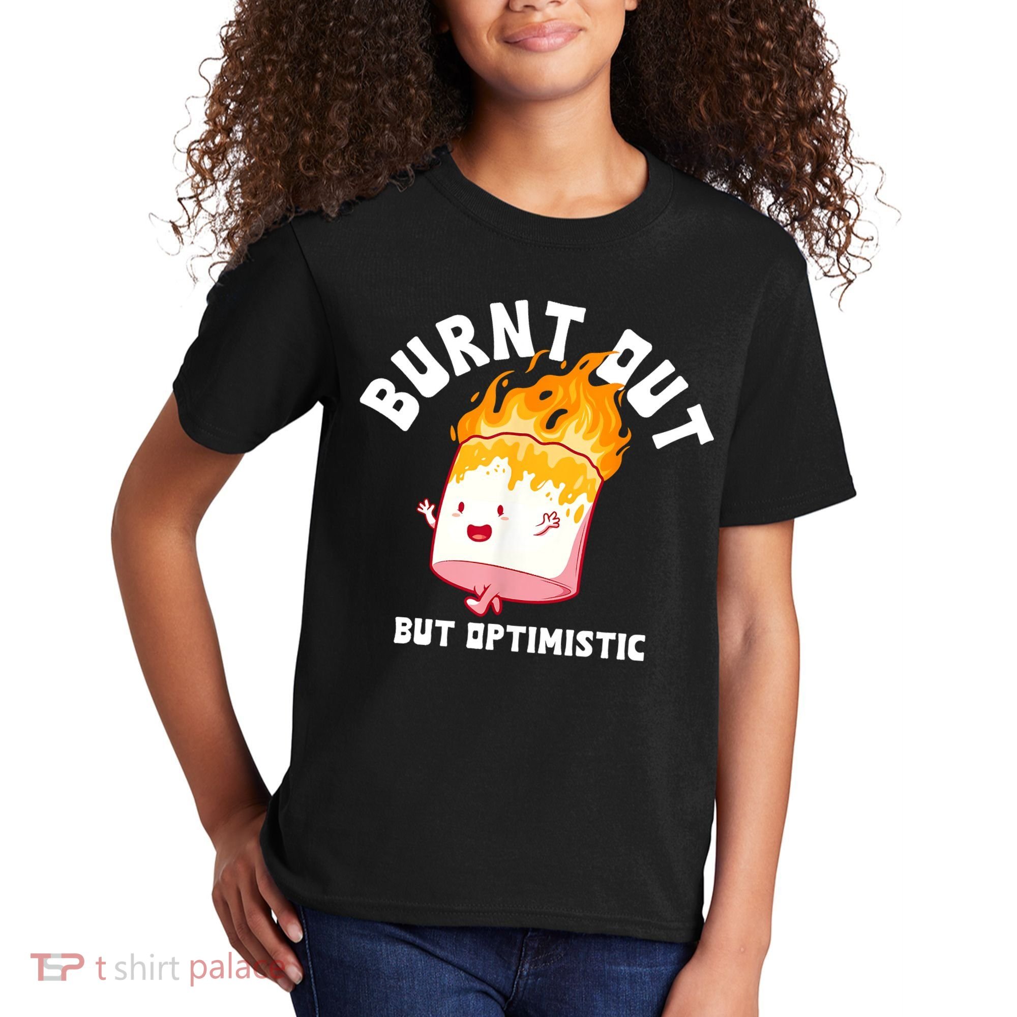 Burnt Out But Optimistics Funny Saying Humor Quote Kids T-Shirt