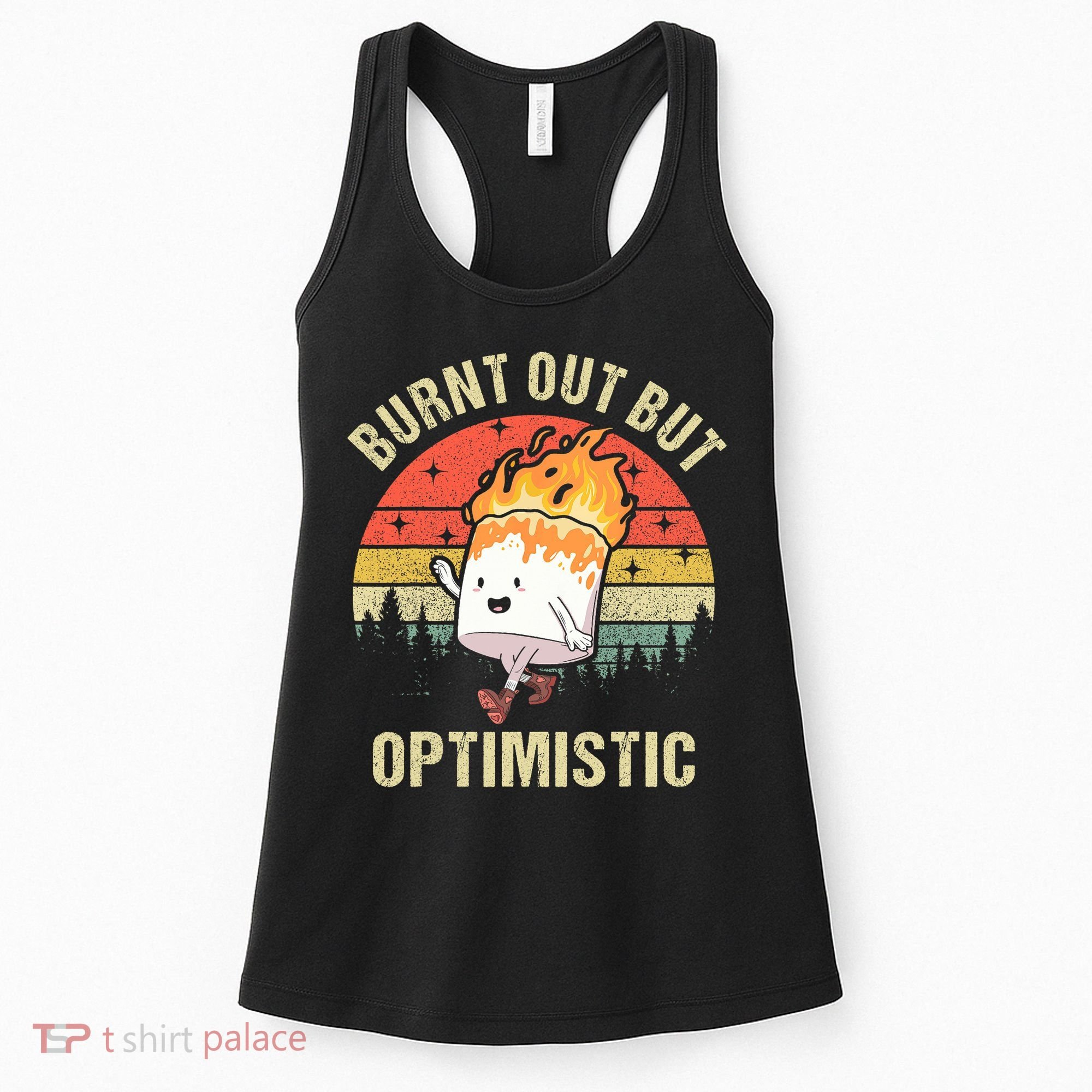 Burnt Out But Optimistic Funny Marshmallow For Camping Retro Women's Tank Top