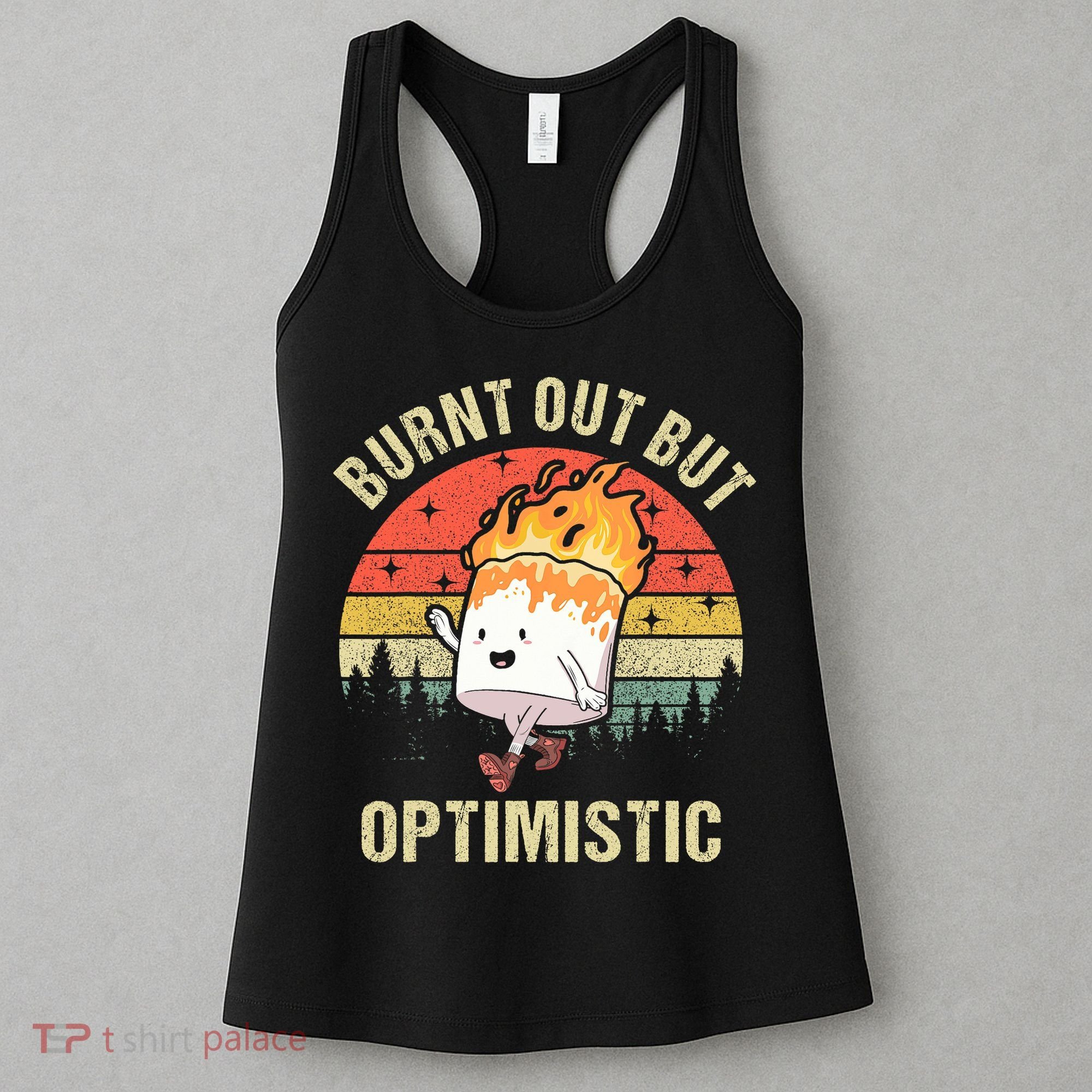 Burnt Out But Optimistic Funny Marshmallow For Camping Retro Women's Tank Top