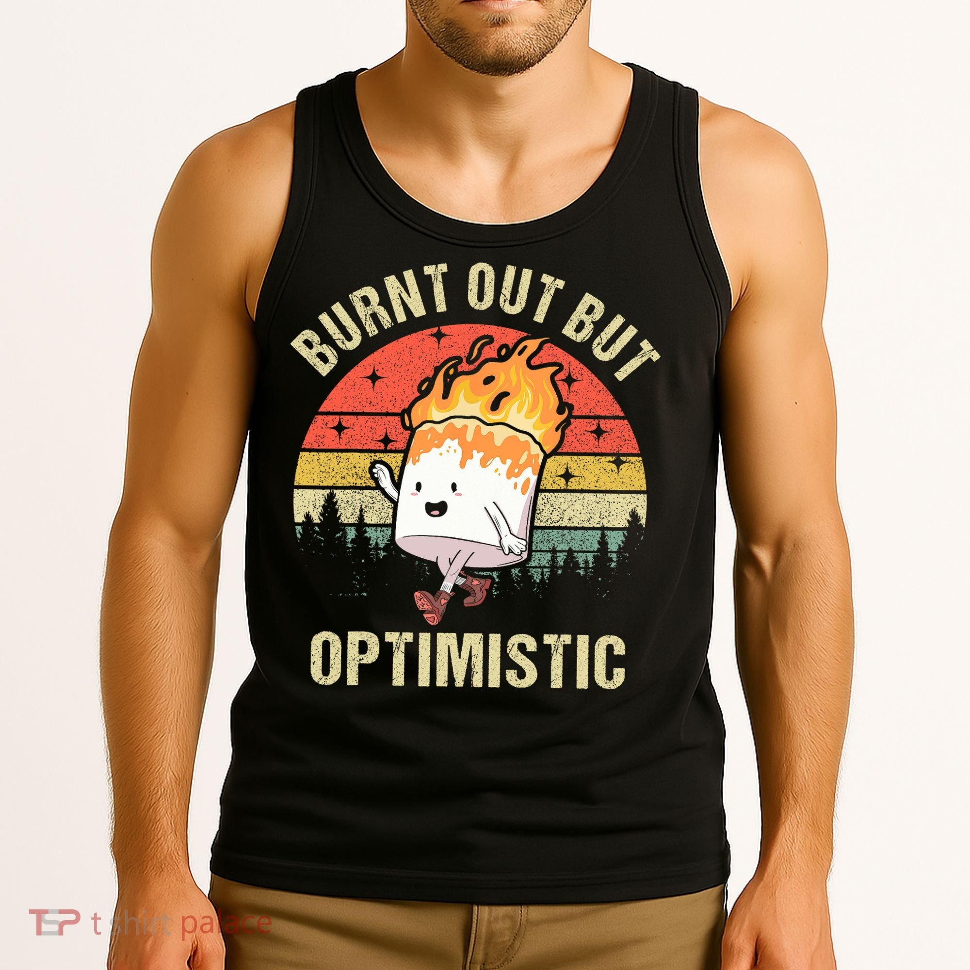 Burnt Out But Optimistic Funny Marshmallow For Camping Retro Tank Top