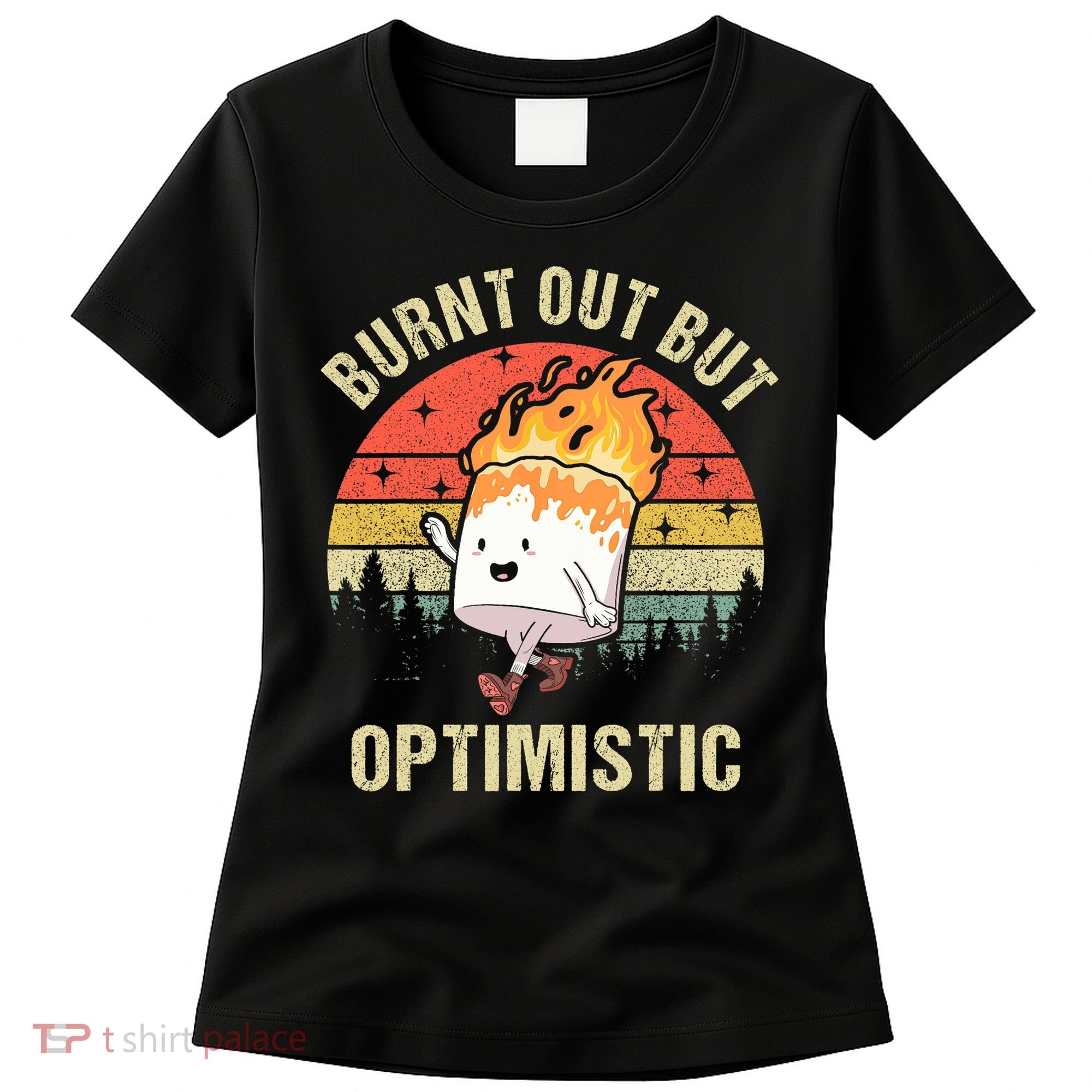 Burnt Out But Optimistic Funny Marshmallow For Camping Retro Women's T-Shirt