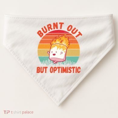 Burnt Out But Optimistic Funny Marshmallow USA-Made Doggie Bandana