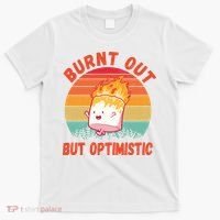 Burnt Out But Optimistic Funny Marshmallow T-Shirt thumb 0