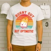 Burnt Out But Optimistic Funny Marshmallow T-Shirt thumb 6