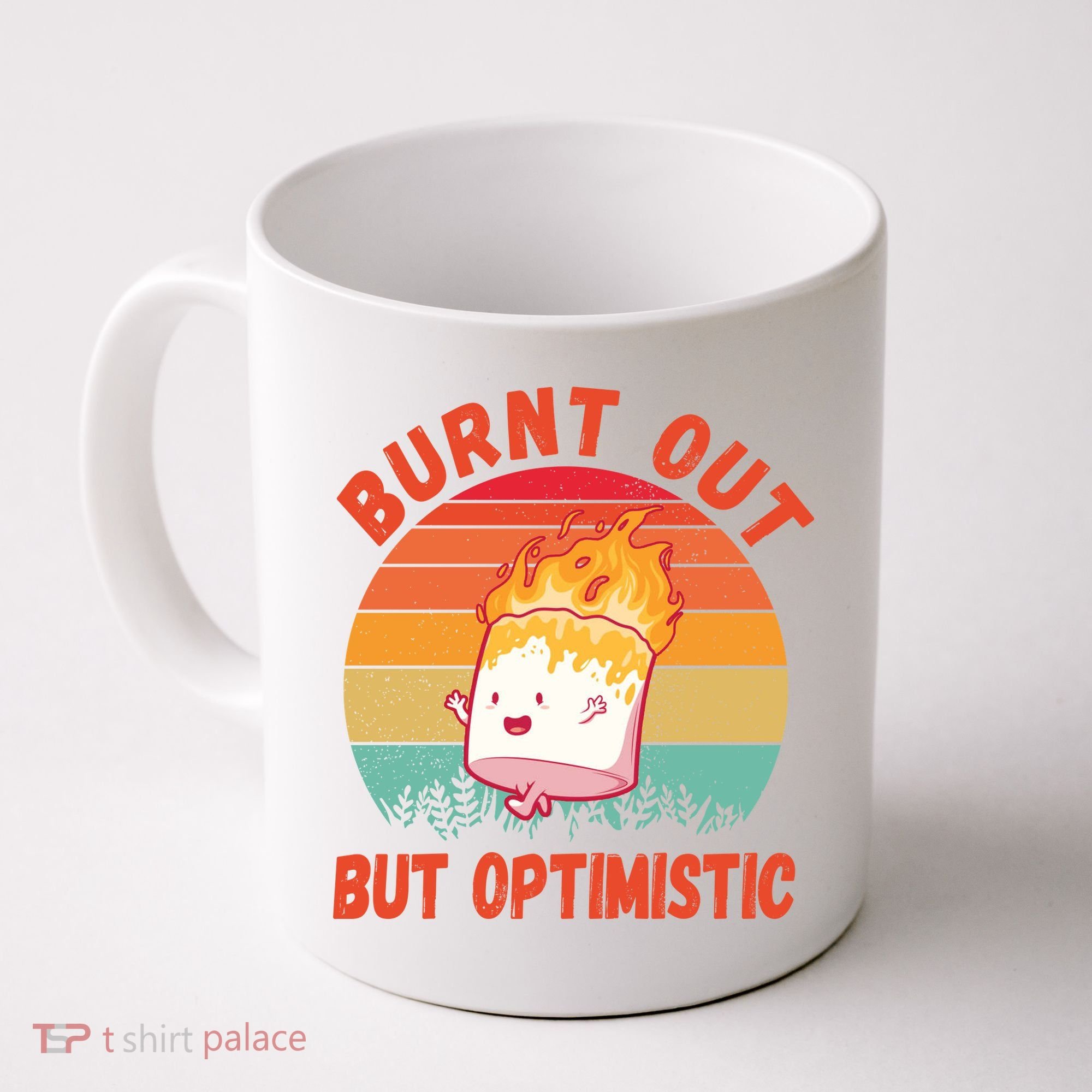 Burnt Out But Optimistic Funny Marshmallow Coffee Mug