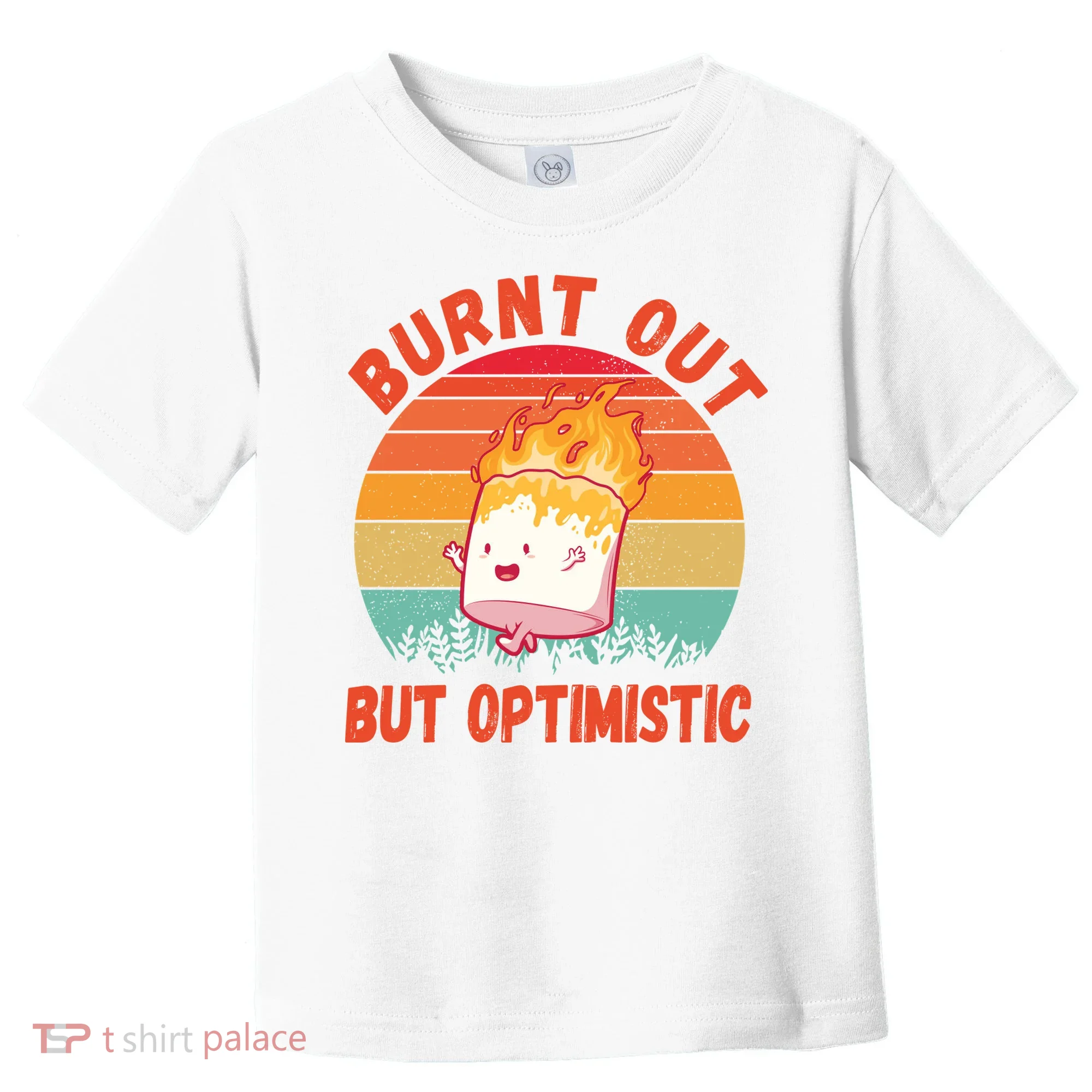 Burnt Out But Optimistic Funny Marshmallow Toddler T-Shirt