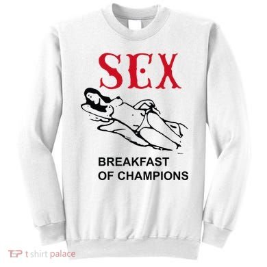 Breakfast Of Champions Sweatshirt