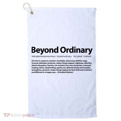 Beyond Ordinary Definition Golf Towel