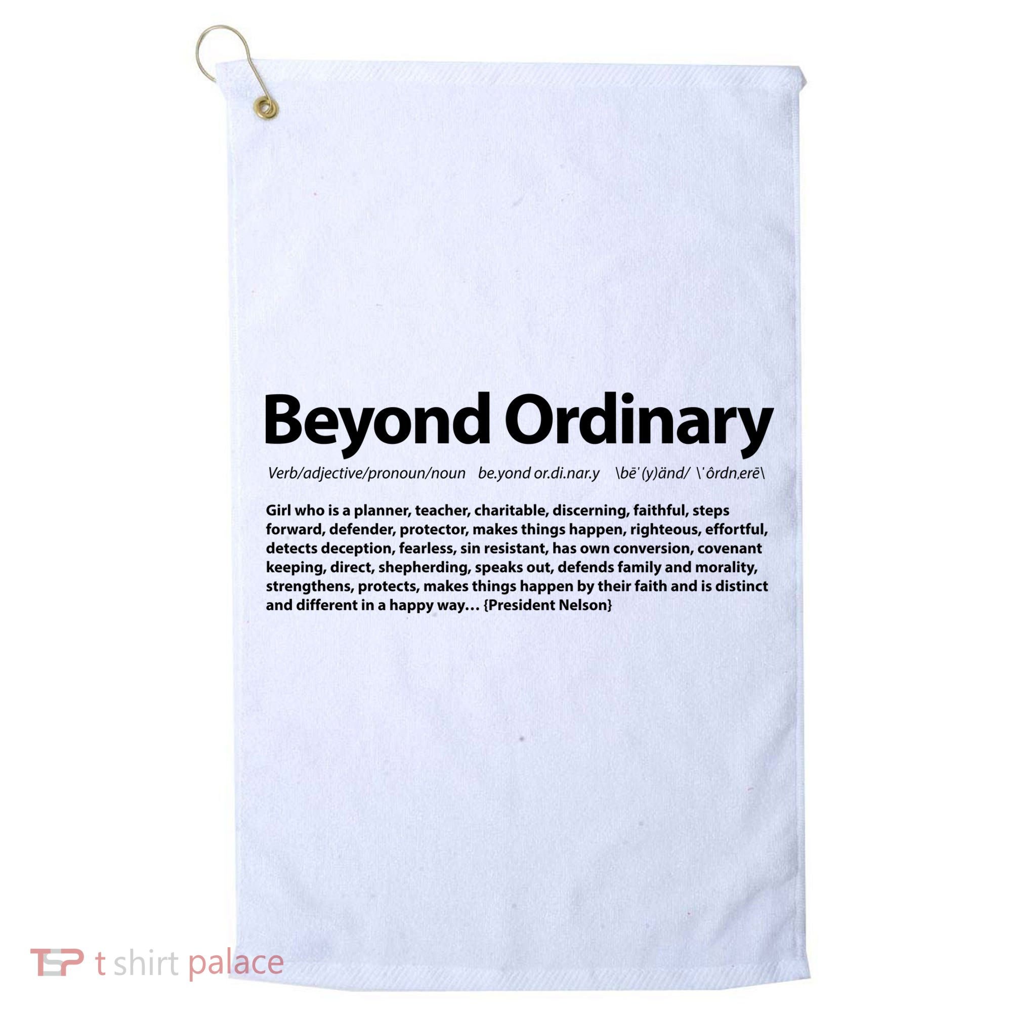Beyond Ordinary Definition Golf Towel
