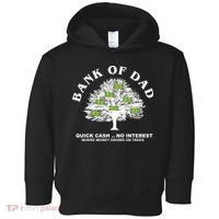 Bank Of Dad Quick Cash No Interest Funny Gift Toddler Hoodie thumb 0