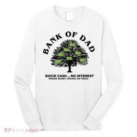 Bank Of Dad Quick Cash No Interest Funny Gift Long Sleeve Shirt thumb 0