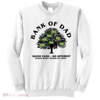 Bank Of Dad Quick Cash No Interest Funny Gift Sweatshirt thumb 0