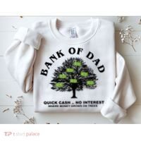 Bank Of Dad Quick Cash No Interest Funny Gift Sweatshirt thumb 2