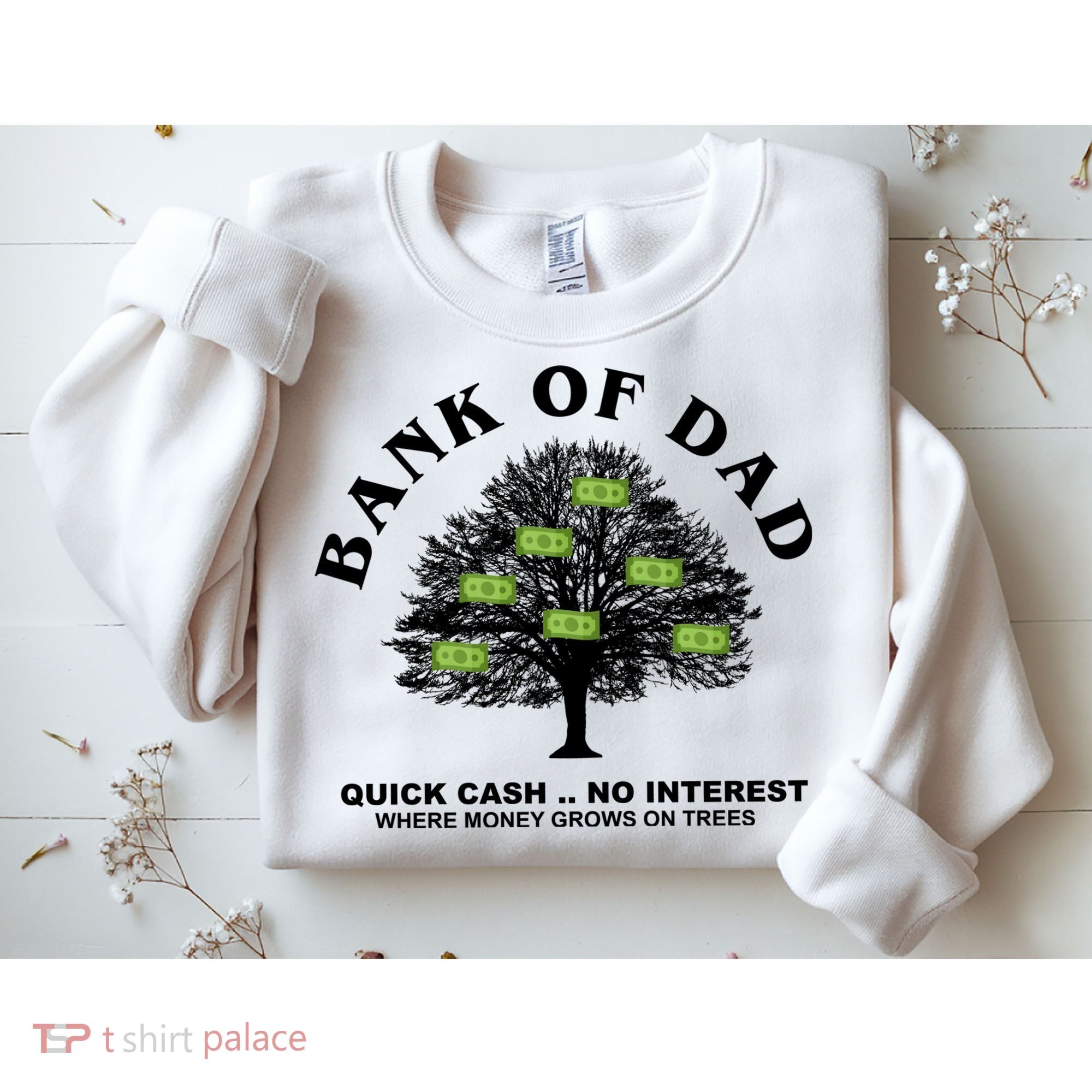 Bank Of Dad Quick Cash No Interest Funny Gift Sweatshirt