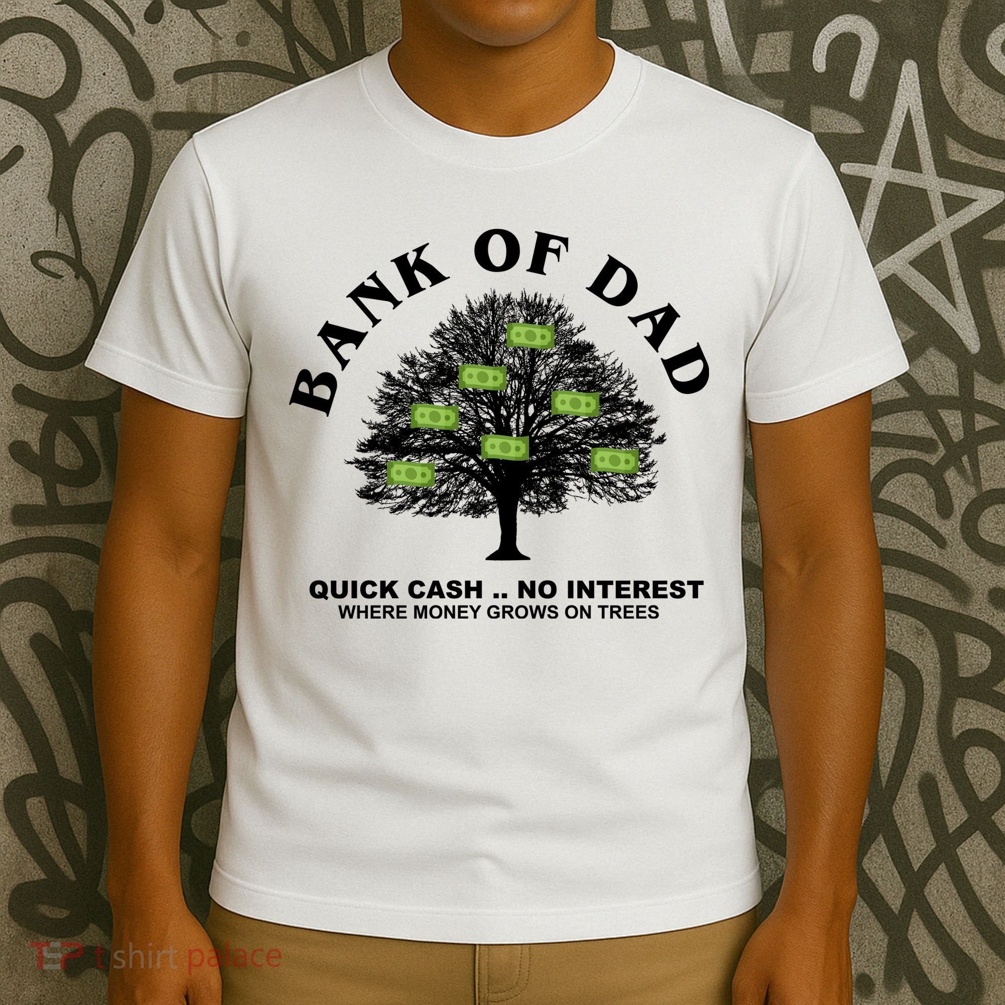 Bank Of Dad Quick Cash No Interest Funny Gift T-Shirt