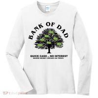 Bank Of Dad Quick Cash No Interest Funny Gift Women's Long Sleeve Shirt thumb 0