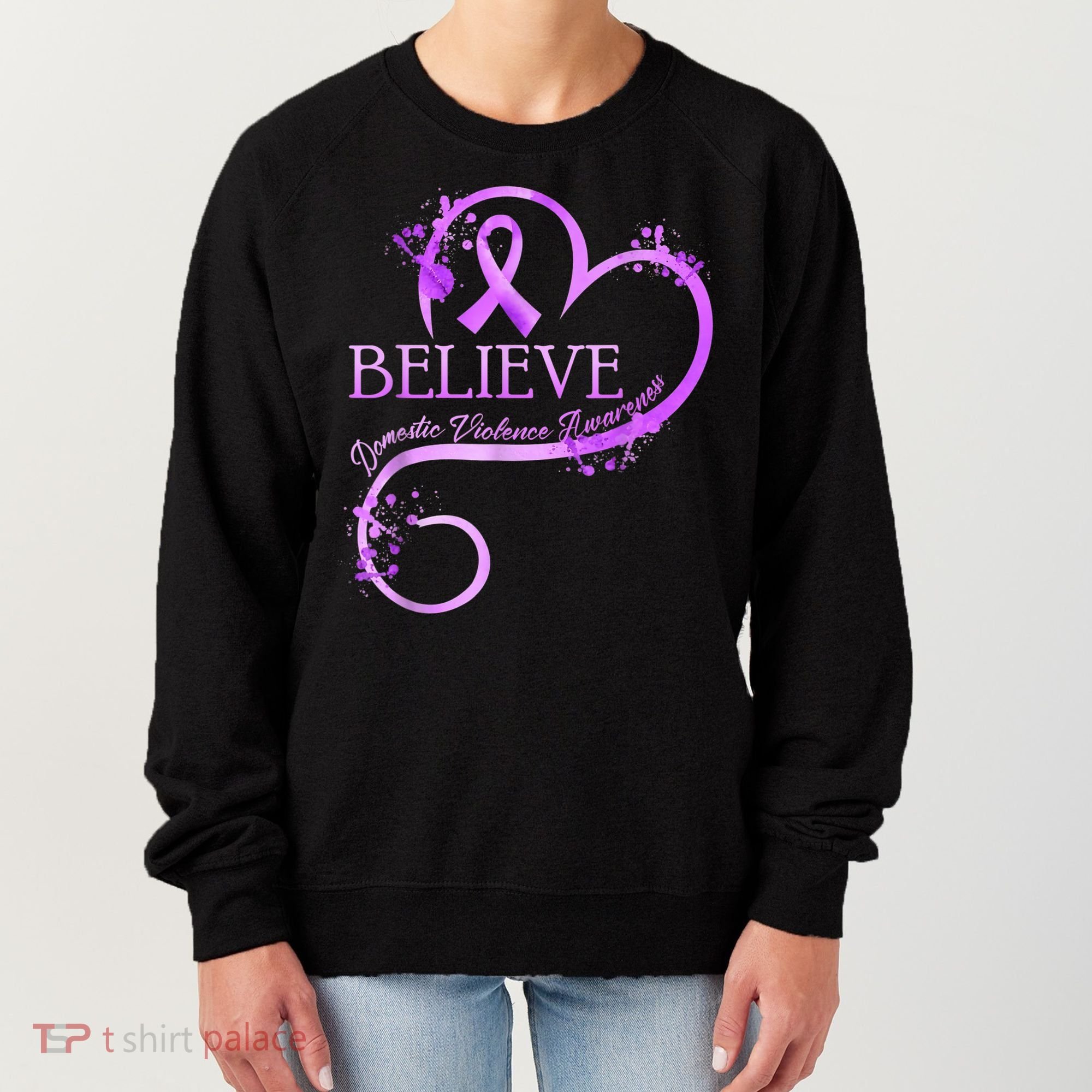 Believe October Domestic Violence Awareness Month Women Women's Sweatshirt