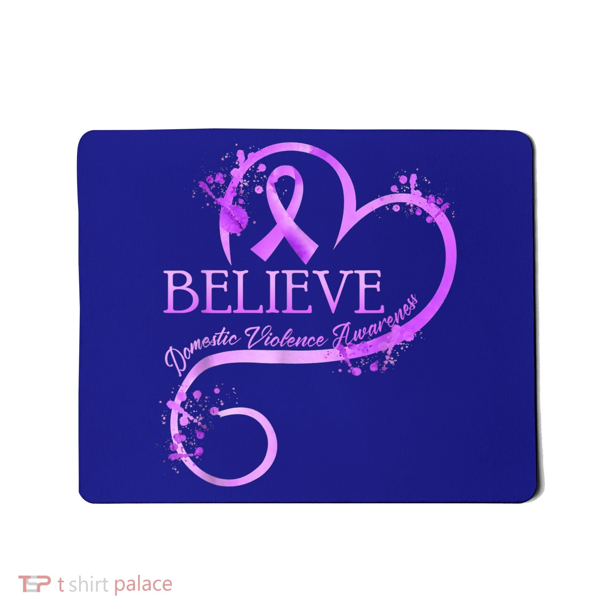 Believe October Domestic Violence Awareness Month Women Mousepad