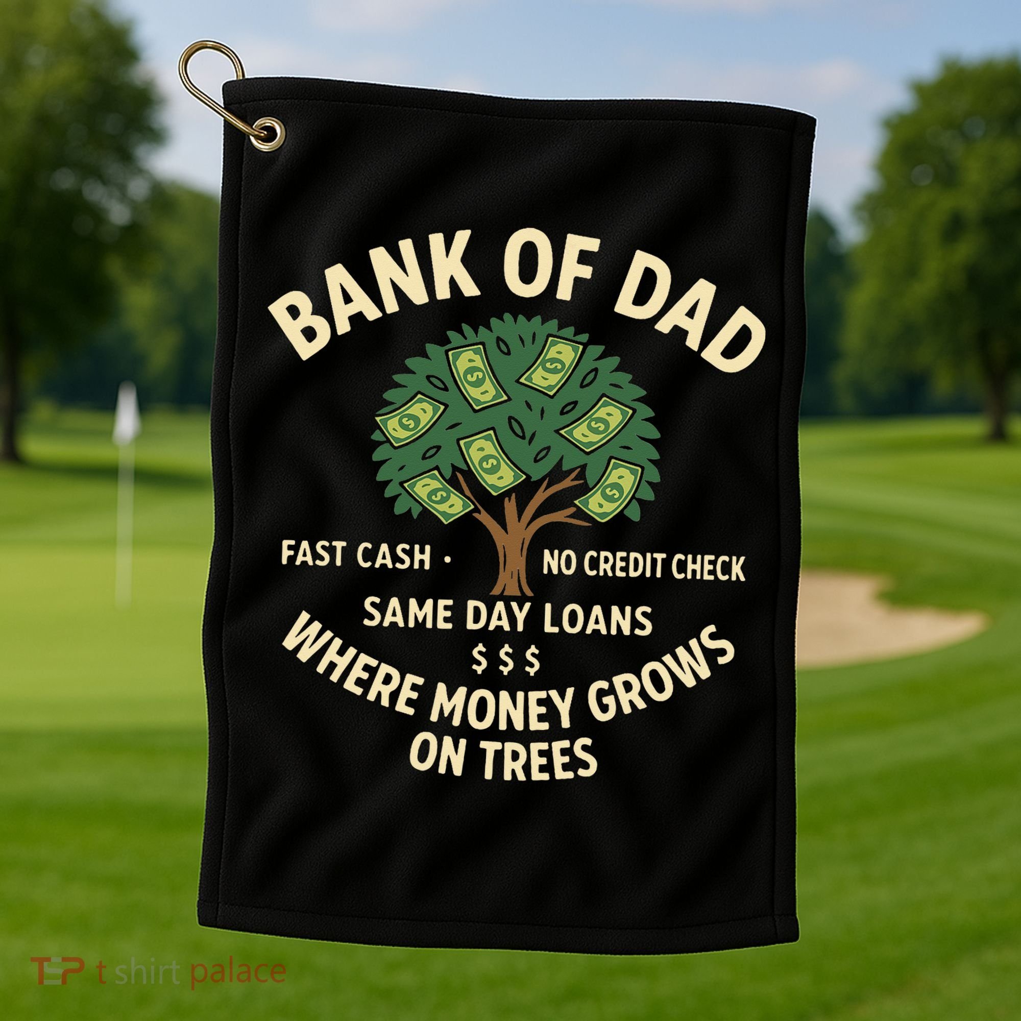 Bank Of Dad Fast Cash No Credit Check Same Day Loans Golf Towel