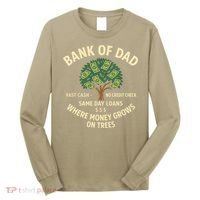 Bank Of Dad Fast Cash No Credit Check Same Day Loans Long Sleeve Shirt thumb 0
