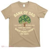 Bank Of Dad Fast Cash No Credit Check Same Day Loans T-Shirt thumb 0