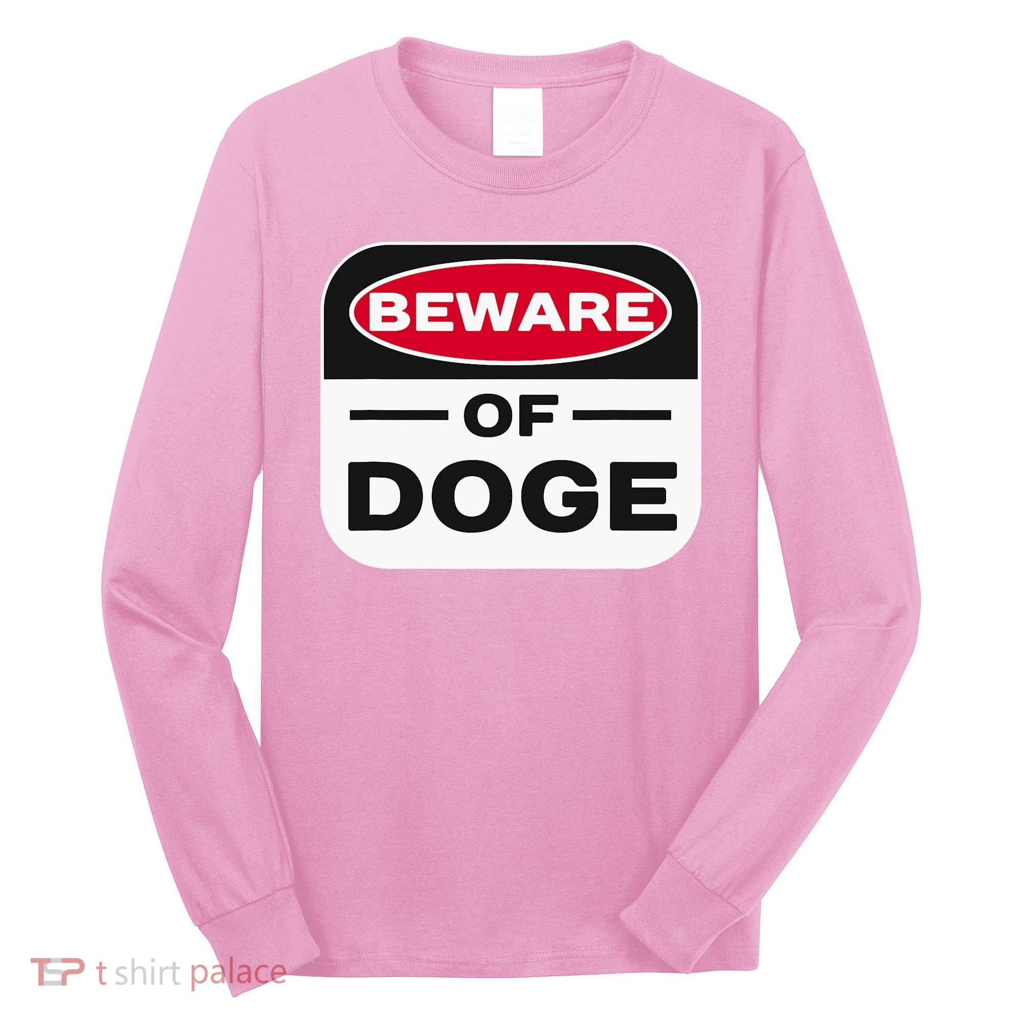 Beware Of Doge Meme Department Of Government Long Sleeve Shirt