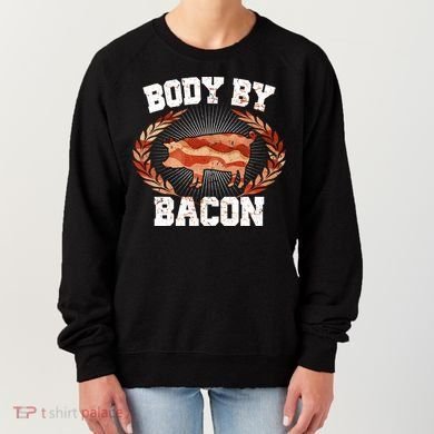 Body By Bacon Women's Sweatshirt