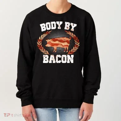 Body By Bacon Women's Sweatshirt