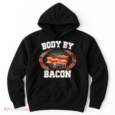 Body By Bacon Hoodie