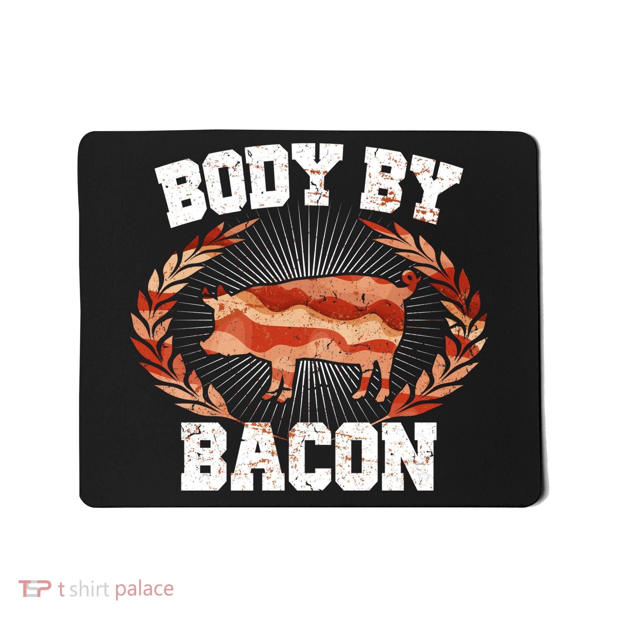 Body By Bacon Mousepad