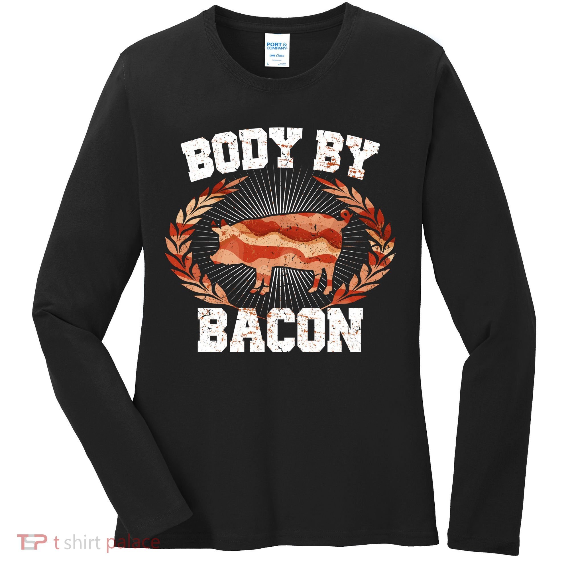 Body By Bacon Women's Long Sleeve Shirt