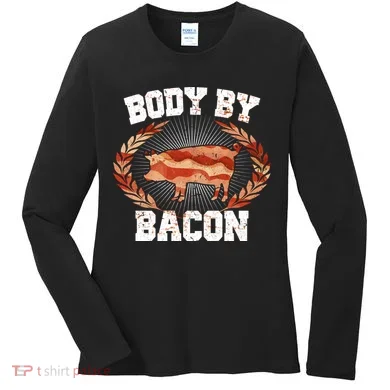 Body By Bacon Women's Long Sleeve Shirt