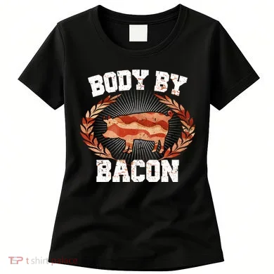Body By Bacon Women's T-Shirt