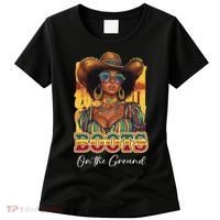 Boots On Ground Juneteenth Cowgirl Linedance Boots Western Women's T-Shirt thumb 0