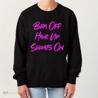 Bra Off Hair Up Sweats On Women's Sweatshirt thumb 0
