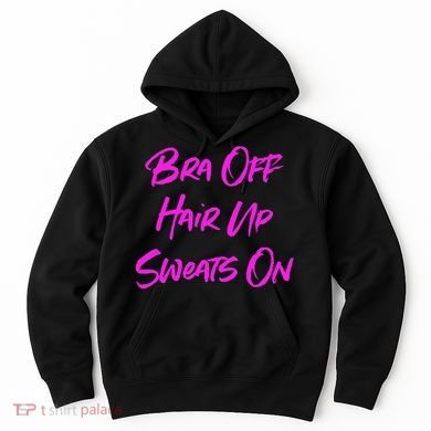 Bra Off Hair Up Sweats On Hoodie