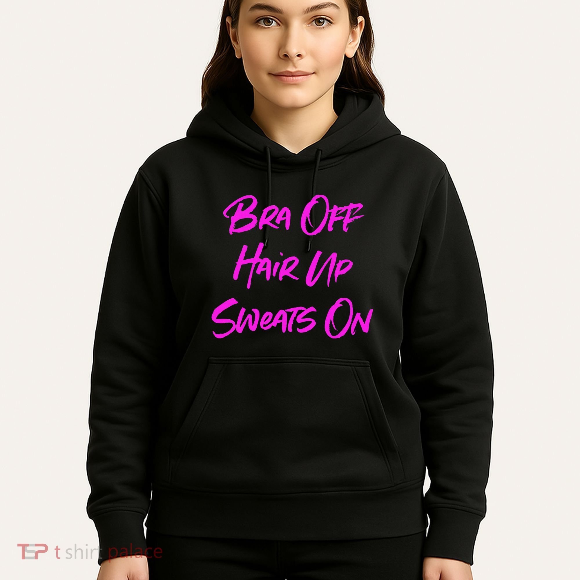 Bra Off Hair Up Sweats On Hoodie
