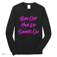 Bra Off Hair Up Sweats On Long Sleeve Shirt thumb 0