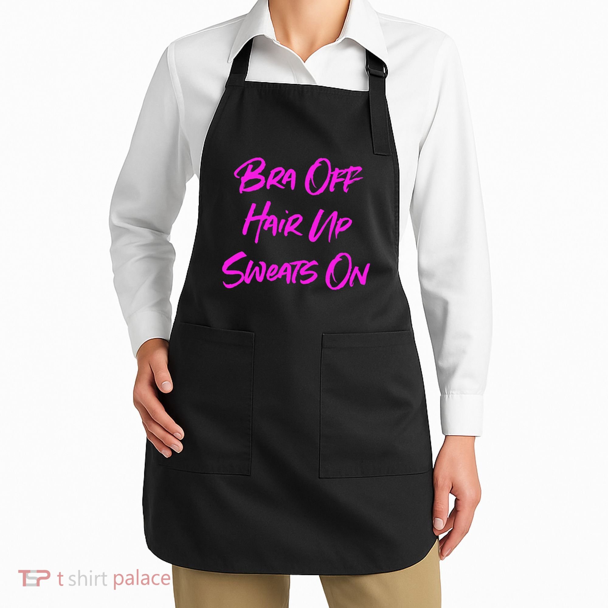 Bra Off Hair Up Sweats On Apron