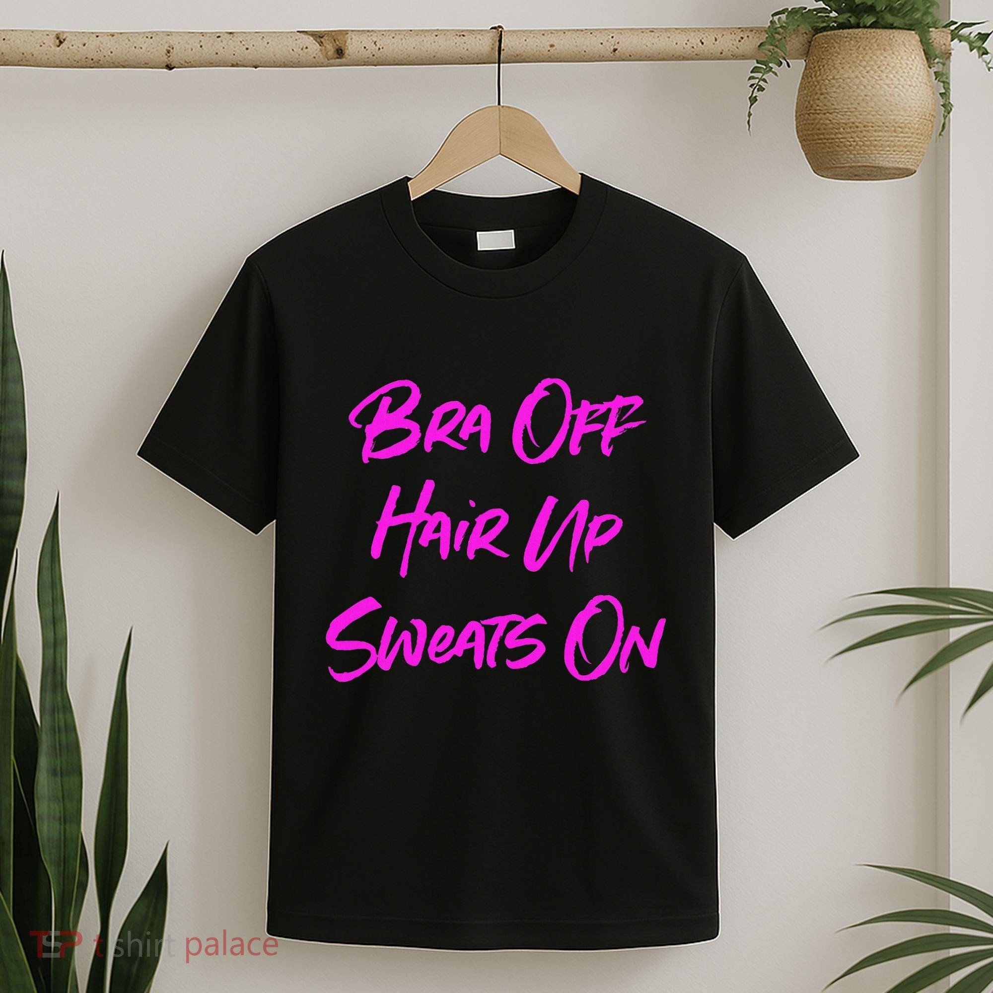 Bra Off Hair Up Sweats On T-Shirt