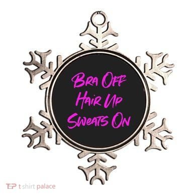 Bra Off Hair Up Sweats On Ornament