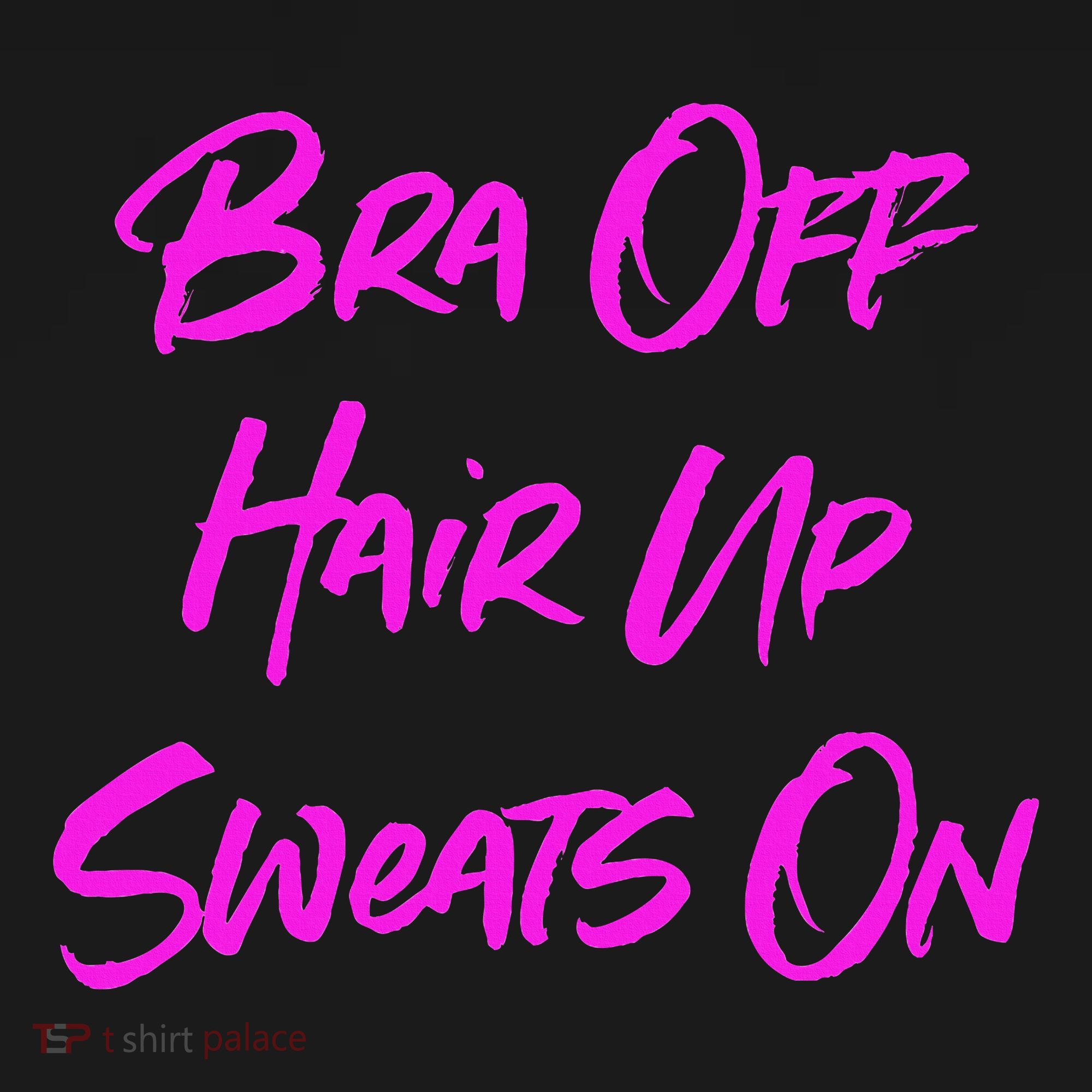 Bra Off Hair Up Sweats On Women's Tank Top